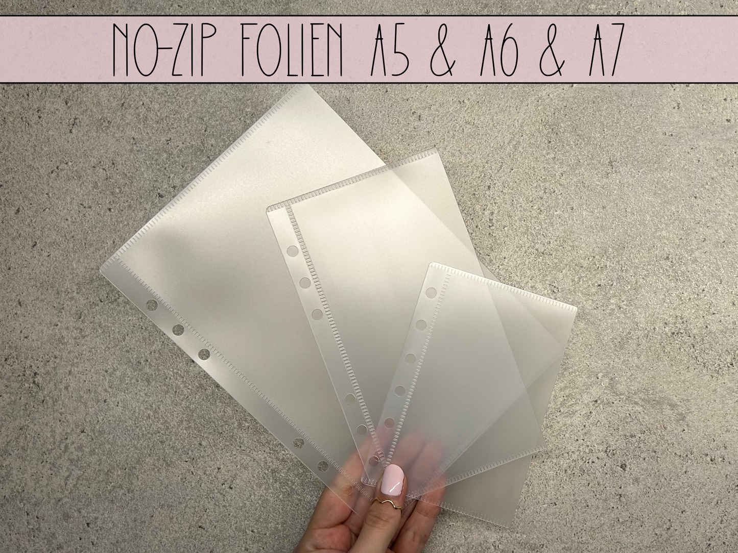 No-Zip Folien A5 & A6 & A7
